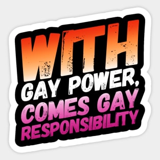 With Gay Power Comes Gay Responsibility (Lesbian) Sticker